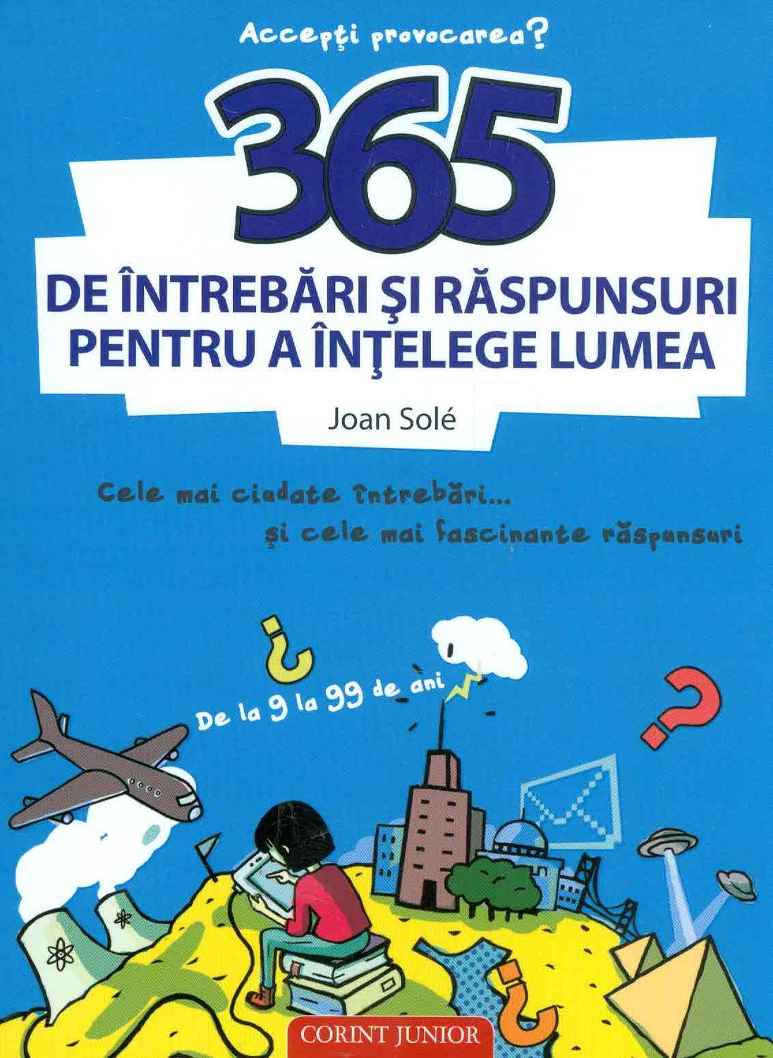 365 de intrebari si raspunsuri pentru a intelege lumea image 1